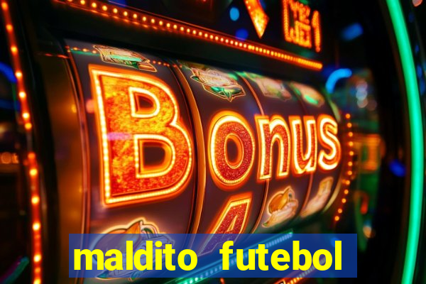 maldito futebol clube dublado download